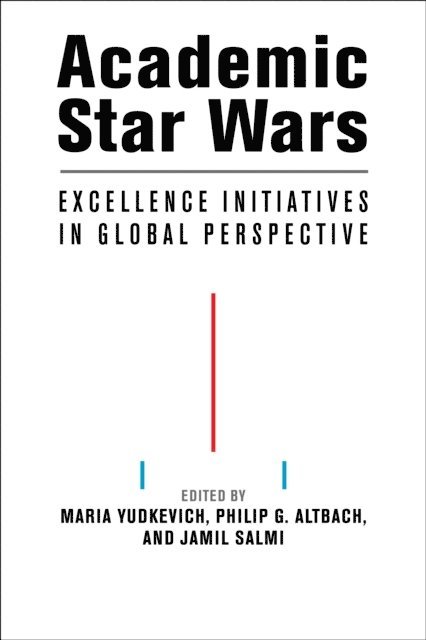 Jamil Salmi, Philip G. Altbach, Maria Yudkevich - Academic Star Wars, E-bok