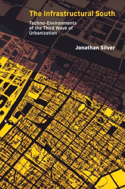 Jonathan Silver - Infrastructural South, E-bok