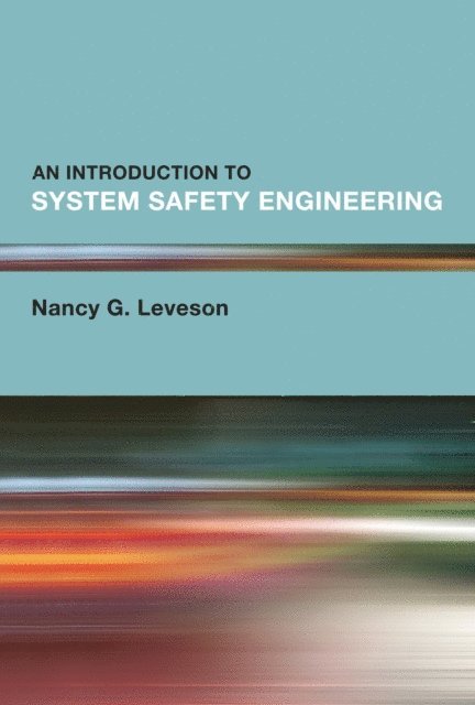 Nancy G. Leveson - Introduction to System Safety Engineering, E-bok