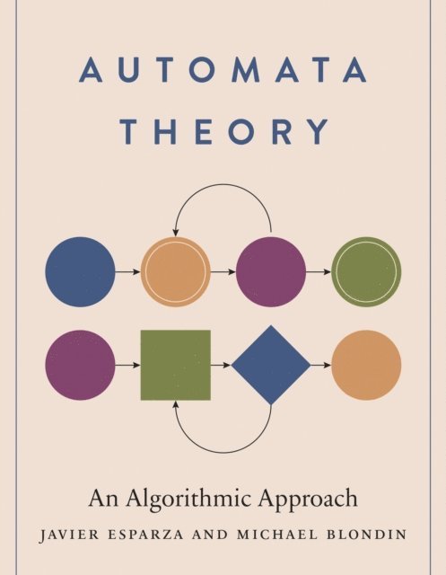 Michael Blondin, Javier Esparza - Automata Theory, E-bok