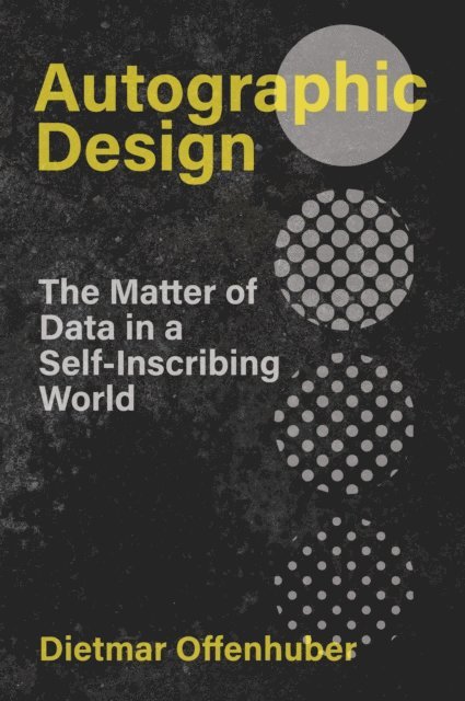 Dietmar Offenhuber - Autographic Design, E-bok