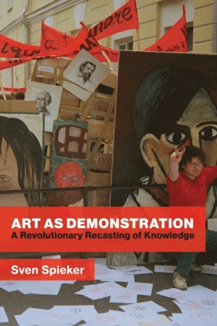 Sven Spieker - Art as Demonstration, E-bok