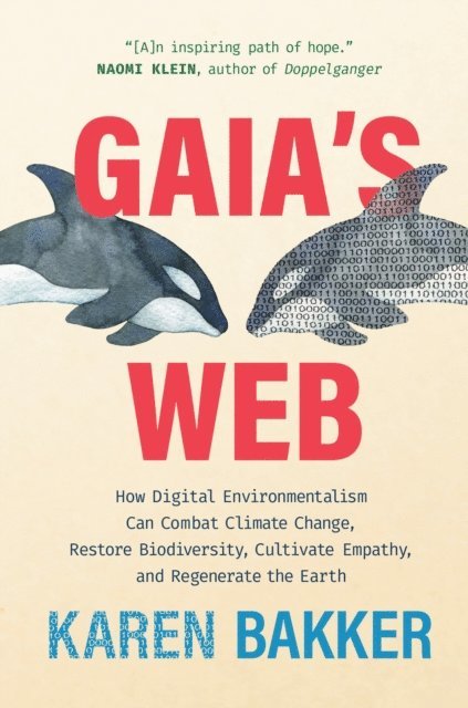Karen Bakker - Gaia's Web, E-bok