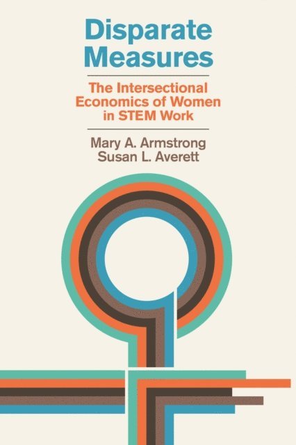 Susan L. Averett, Mary A. Armstrong - Disparate Measures, E-bok
