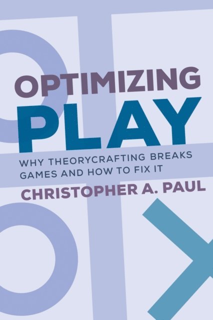 Christopher A. Paul - Optimizing Play, E-bok