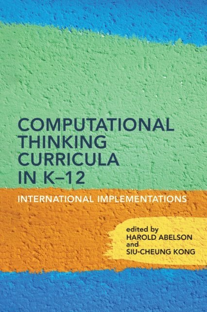 Siu-Cheung Kong, Harold Abelson - Computational Thinking Curricula in K-12, E-bok