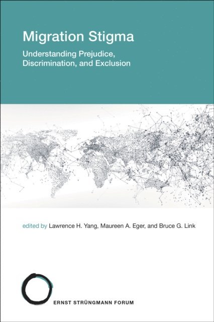 Bruce G. Link, Maureen A. Eger, Lawrence H. Yang - Migration Stigma, E-bok