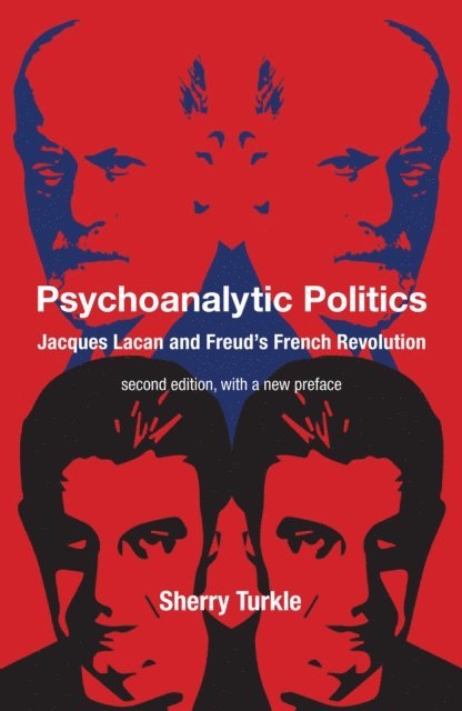 Sherry Turkle - Psychoanalytic Politics, second edition, with a new preface, E-bok