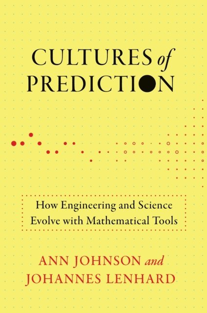Johannes Lenhard, Ann Johnson - Cultures of Prediction, E-bok