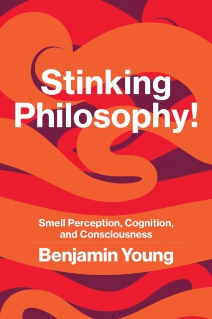 Benjamin Young - Stinking Philosophy!, E-bok