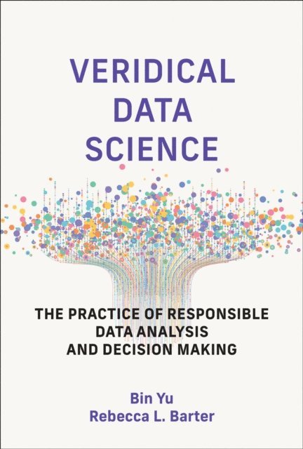 Rebecca L. Barter, Bin Yu - Veridical Data Science, E-bok
