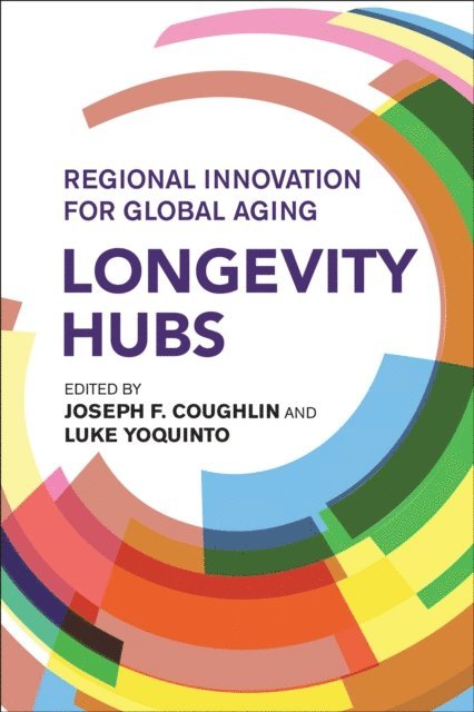 Luke Yoquinto, Joseph F. Coughlin - Longevity Hubs, E-bok