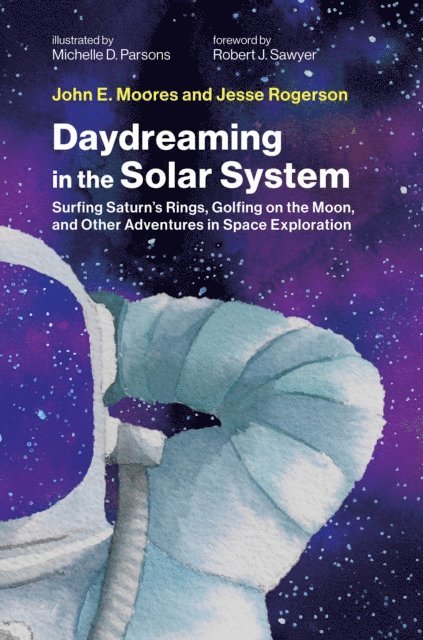 Jesse Rogerson, John E. Moores - Daydreaming in the Solar System, E-bok. Tillgänglighet: Lägg i varukorg