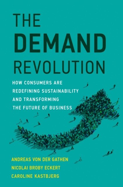 Caroline Kastbjerg, Nicolai Broby Eckert, Andreas Von Der Gathen - Demand Revolution, E-bok