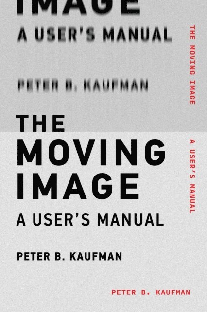 Peter B. Kaufman - Moving Image, E-bok