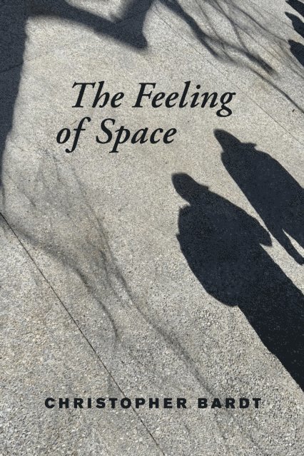 Christopher Bardt - Feeling of Space, E-bok. Tillgänglighet: Lägg i varukorg