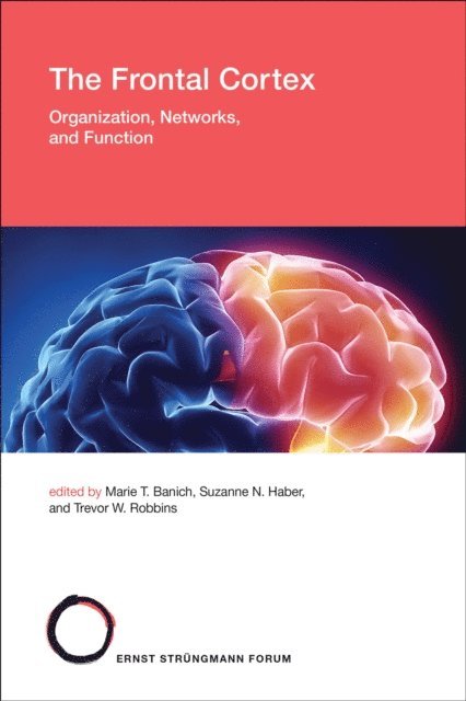 Trevor W. Robbins, Suzanne N. Haber, Marie T. Banich - Frontal Cortex, E-bok