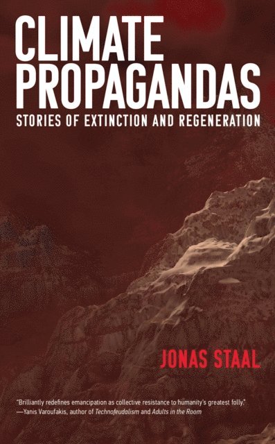 Jonas Staal - Climate Propagandas, E-bok