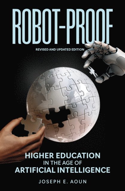 Joseph E. Aoun - Robot-Proof, revised and updated edition, E-bok
