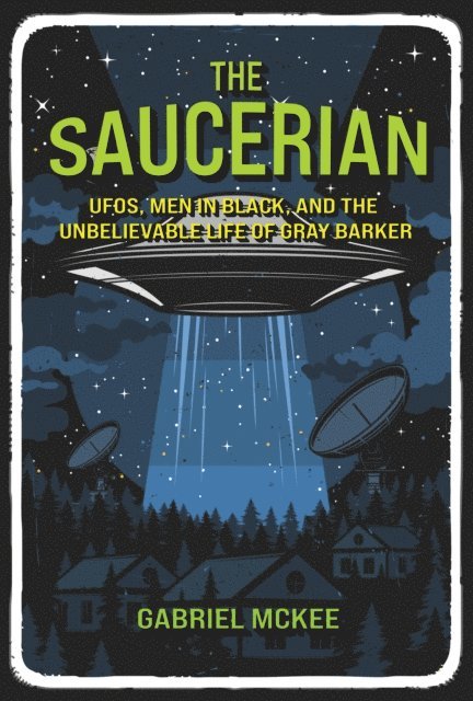 Gabriel Mckee - Saucerian, E-bok