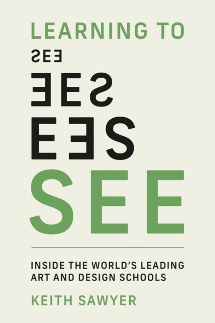 Keith Sawyer - Learning to See, E-bok