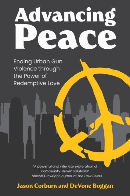 DeVone Boggan, Jason Corburn - Advancing Peace, E-bok