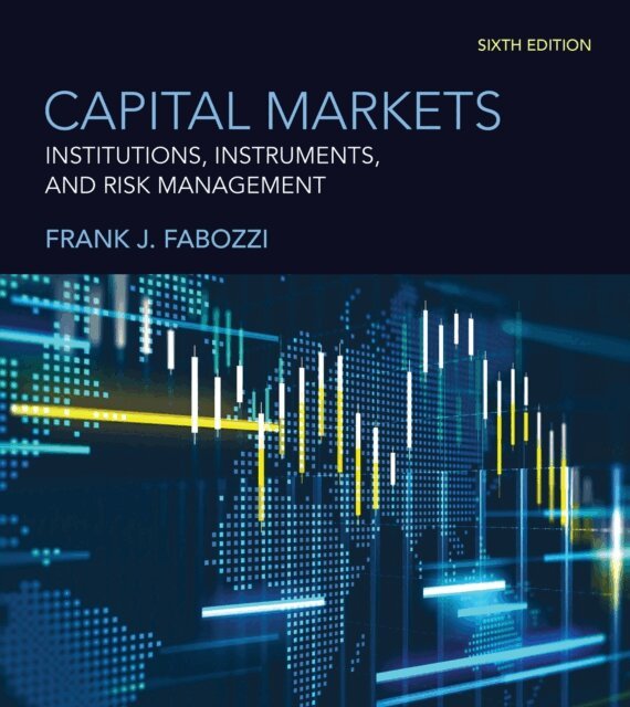 Frank J. Fabozzi - Capital Markets, sixth edition, E-bok