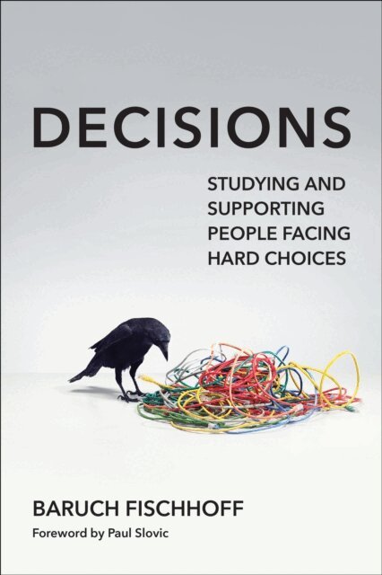 Baruch Fischhoff - Decisions, E-bok