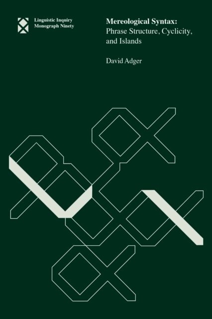 David Adger - Mereological Syntax, E-bok