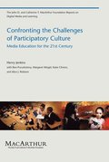 Confronting the Challenges of Participatory Culture