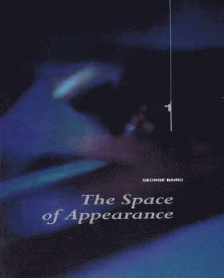 George Baird - Space of Appearance, Häftad. Tillgänglighet: Tillfälligt slut