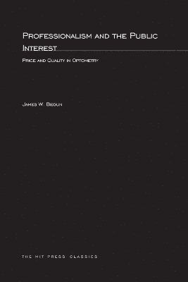 James W. Begun - Professionalism and the Public Interest, Häftad. Tillgänglighet: Lägg i varukorg