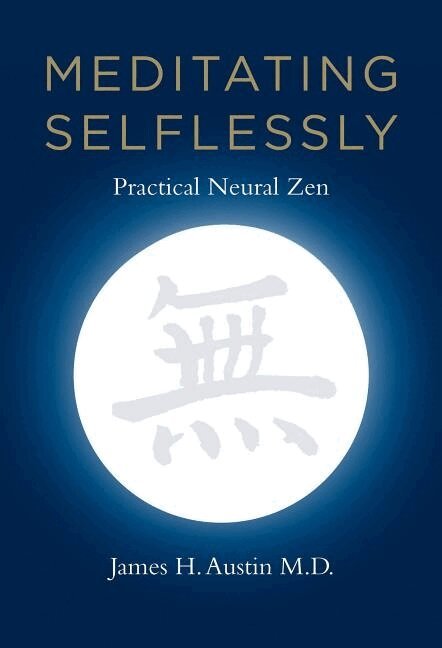 MD (Dr.) Austin, James H. - Meditating Selflessly, Häftad