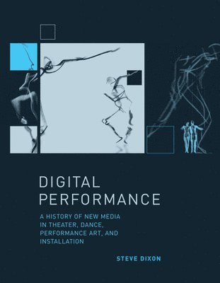 Digital Performance av Steve Dixon