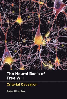 Peter Ulric Tse - Neural Basis of Free Will, Häftad. Tillgänglighet: Lägg i varukorg