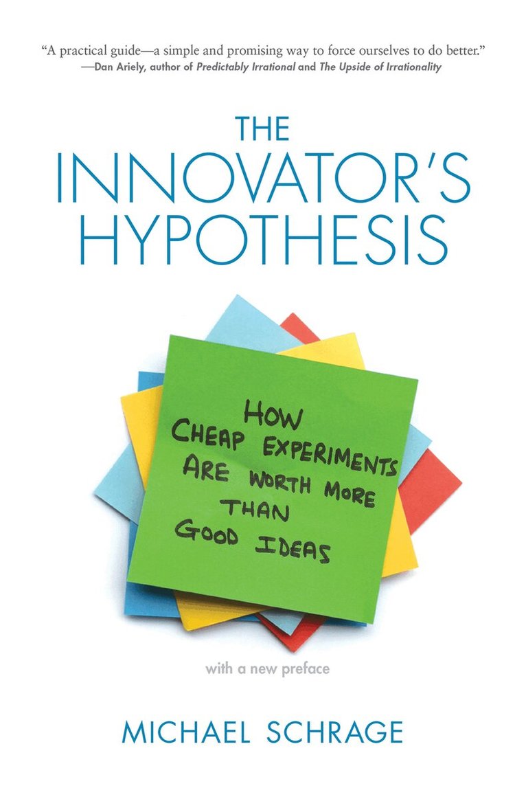 Michael Schrage - Innovator's Hypothesis, Häftad. Tillgänglighet: Tillfälligt slut