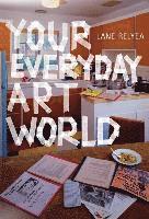 Lane Relyea - Your Everyday Art World, Häftad. Tillgänglighet: Tillfälligt slut