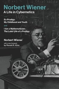Norbert WienerA Life in Cybernetics