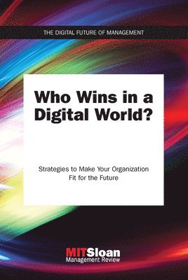 MIT Sloan Management Review - Who Wins in a Digital World?, Häftad. Tillgänglighet: Tillfälligt slut