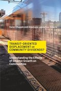 Transit-Oriented Displacement or Community Dividends?