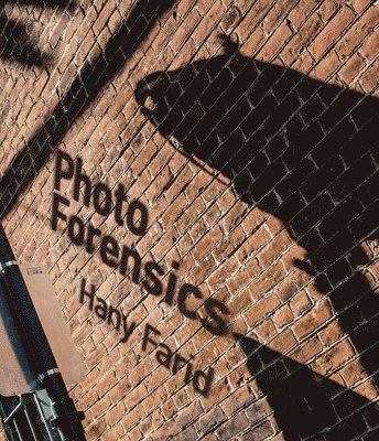 Hany Farid - Photo Forensics, Häftad. Tillgänglighet: Tillfälligt slut