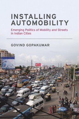Govind Gopakumar - Installing Automobility, Häftad