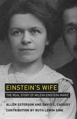 Einstein's Wife av Allen Esterson, David C Cassidy