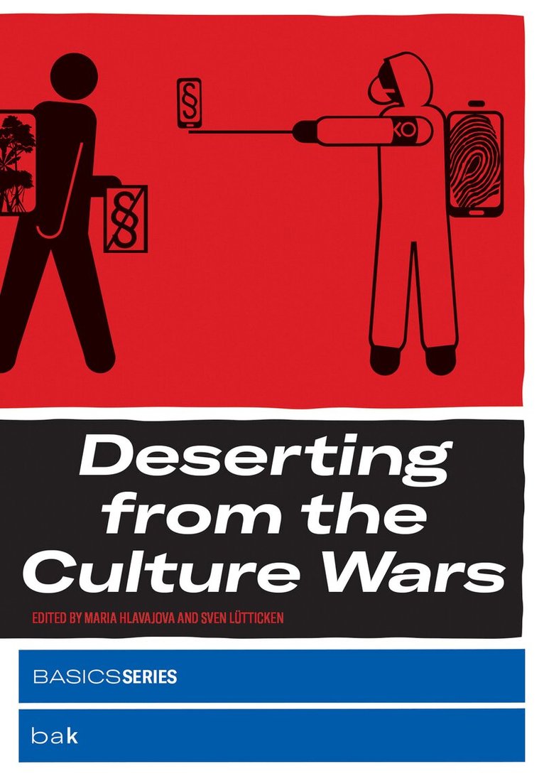Maria Hlavajova, Maria Hlavajova, Sven Lütticken - Deserting from the Culture Wars, Häftad