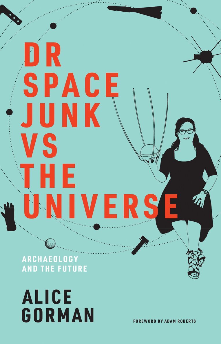 Alice Gorman - Dr Space Junk vs The Universe, Häftad. Tillgänglighet: Tillfälligt slut