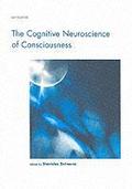 The Cognitive Neuroscience of Consciousness