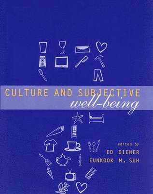 Culture and Subjective Well-Being av Edward Diener, Eunkook M Suh, Edward Diener