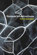 Humane Infrastructures