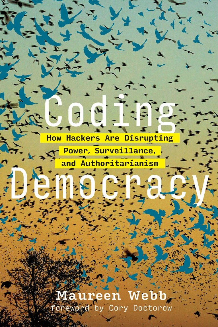 Maureen Webb, Cory Doctorow - Coding Democracy, Häftad. Tillgänglighet: Lägg i varukorg