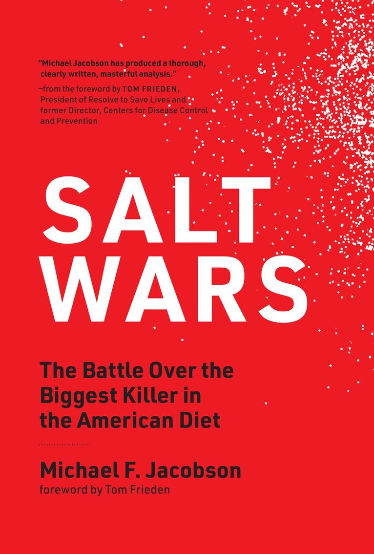 Michael F. Jacobson, Tom Frieden - Salt Wars, Häftad